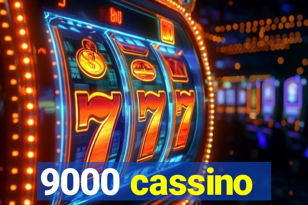 9000 cassino